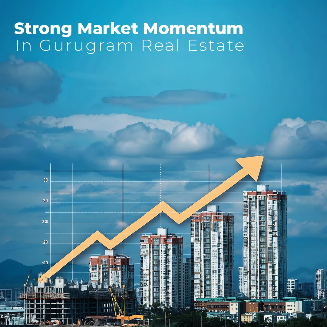 Strong Market Momentum in Gurugram Real Estate